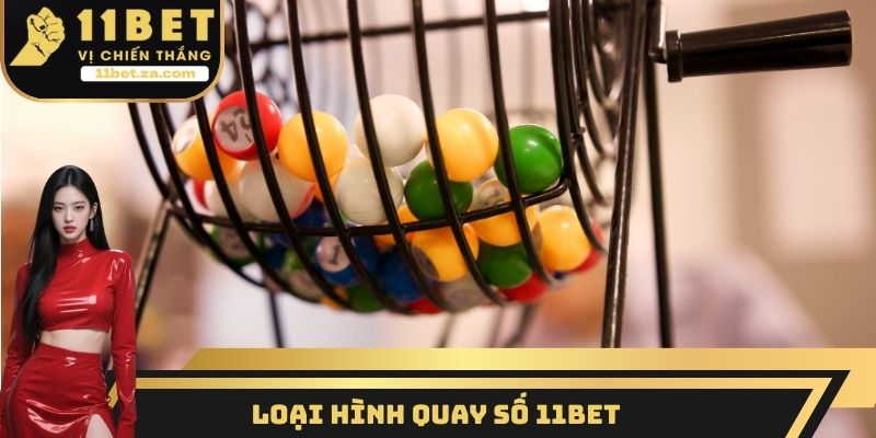 Loại hình quay số 11BET