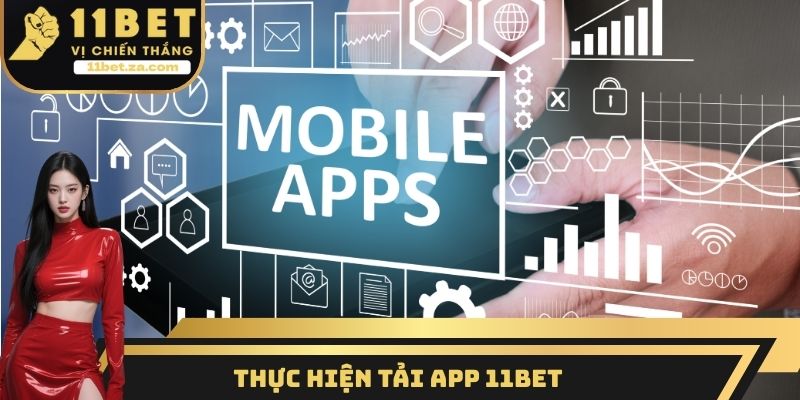 Thực hiện tải App 11BET