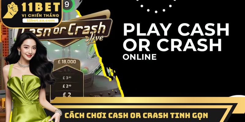 Cách chơi Cash or Crash tinh gọn