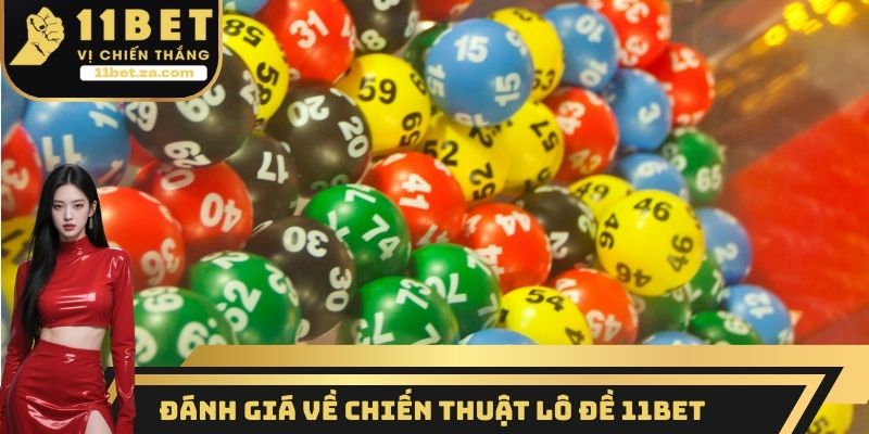 Đánh giá về chiến thuật lô đề 11BET