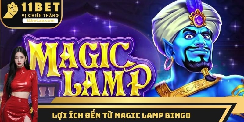 Lợi ích đến từ Magic Lamp Bingo