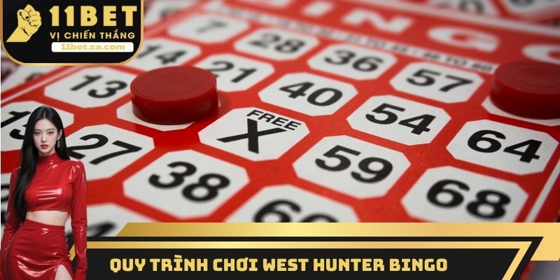 Quy trình chơi West Hunter Bingo