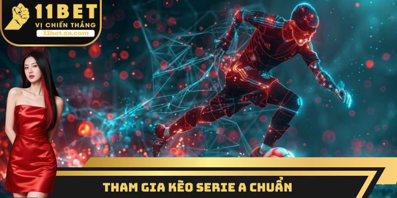 Tham gia kèo Serie A chuẩn