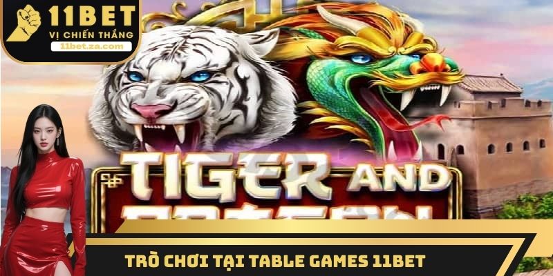 Trò chơi tại Table Games 11BET